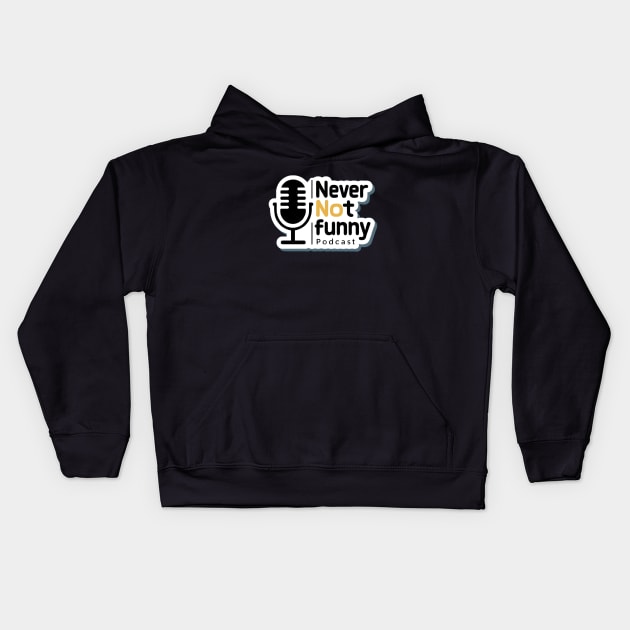 never not funny Podcast Kids Hoodie by CreationArt8